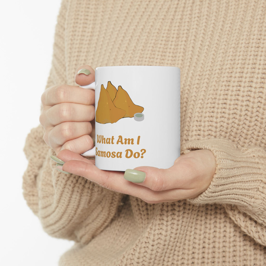 What Am I Samosa Do? Ceramic Mug (11oz/15oz)